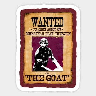 State of Origin - QUEENSLAND - Wanted Poster- JOHANATHAN THURSTON Sticker